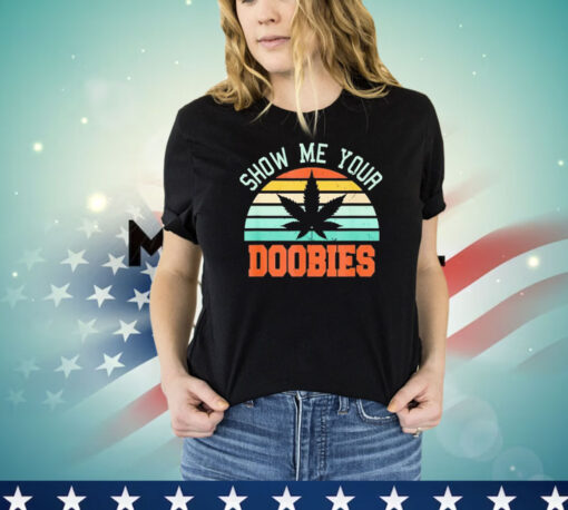 Show me your doobies vintage T-shirt