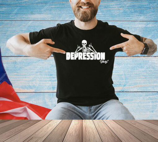 Skeleton depression okay shirt