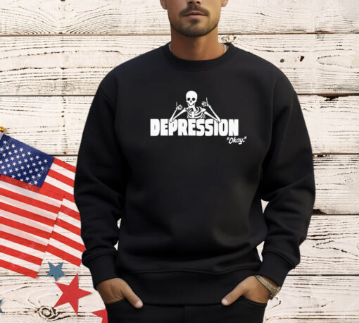 Skeleton depression okay shirt