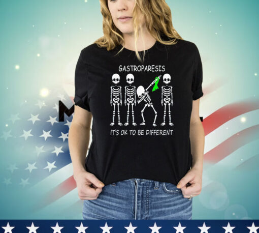 Skeleton gastroparesis it’s ok to be different T-shirt