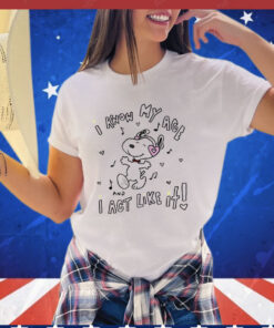 Snoopy i know my age i act like it T-shirt