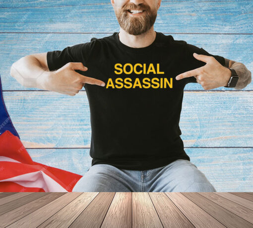 Social assassin T-shirt