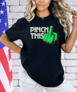 St Patricks Day pinch this shirt