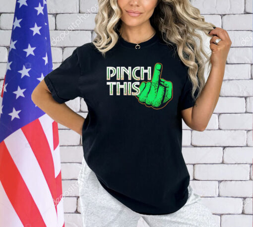 St Patricks Day pinch this shirt