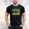 St. Patrick’s Day I don’t need luck I’ve got Jesus T-shirt