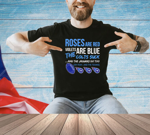 Tennessee Titans Roses Are Red Violets Are Blue T-Shirt