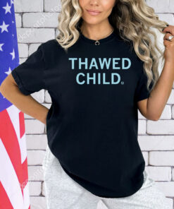 Thawed Child Shirt