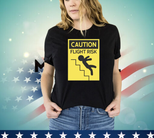 Top caution flight risk shirt