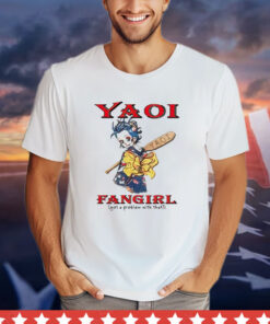 Yaoi fangirl got a problem with that T-shirt