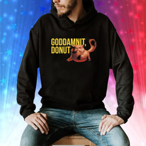 Goddamnit donut cat Tee Shirt