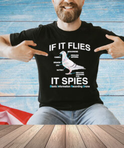 Birds if it flies it spies T-shirt
