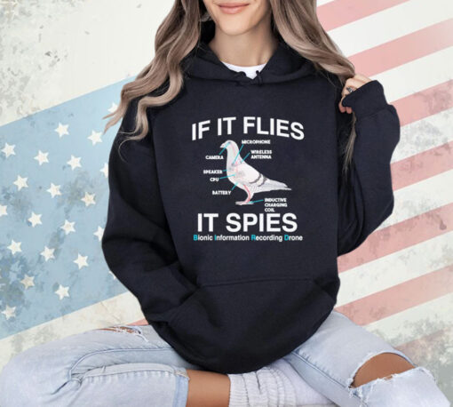 Birds if it flies it spies T-shirt