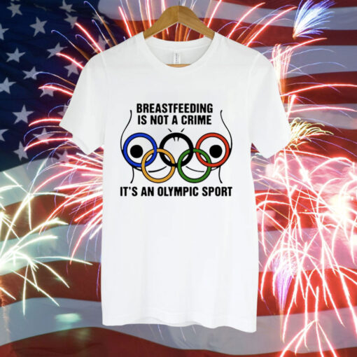 Breastfeeding is not a crime it’s an olympic sport Tee Shirt