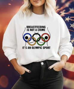 Breastfeeding is not a crime it’s an olympic sport Tee Shirt