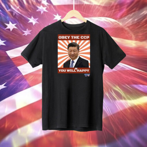 Brendan Kavanagh Xi Jinping Obey The Ccp You Will Be Happy Tee Shirt