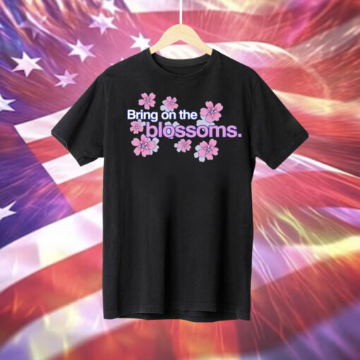 Bring on the blossoms Tee Shirt