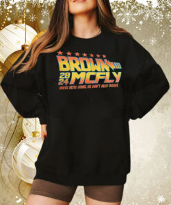 Brown Mcfly 2024 where we’re going we don’t need roads Tee Shirt