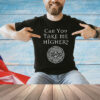 Can you take me higher bitcoin T-Shirt