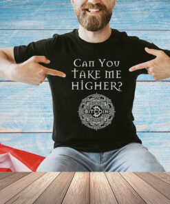 Can you take me higher bitcoin T-Shirt
