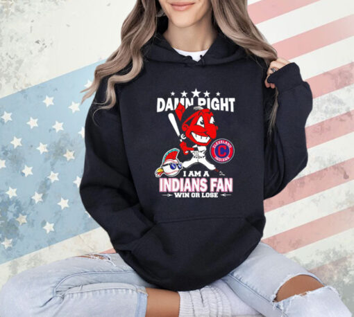 Cleveland Indians mascot damn right I am a Yankees fan win or lose T-Shirt