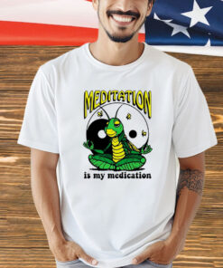 Cricket meditation is my medication T-Shirt