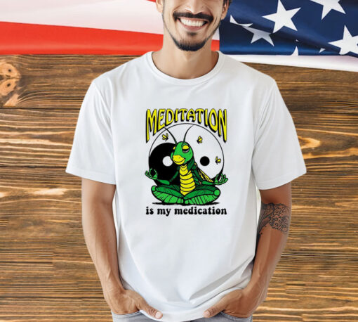 Cricket meditation is my medication T-Shirt