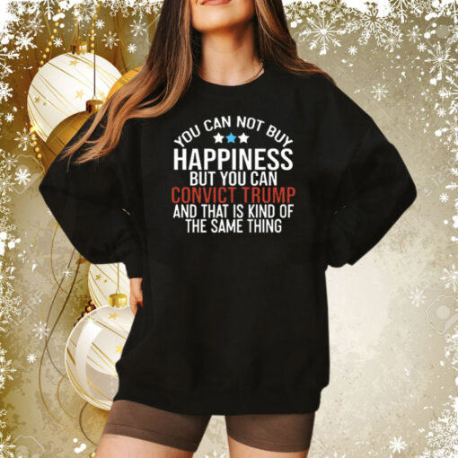 Deborah.Nicki You Can Not Buy Happiness But You Can Convict Trump And That Is Kind Of The Same Thing Tee Shirt