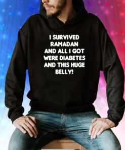 Dr David Wood i survived ramadan and all i got were diabetes and this huge belly Tee Shirt