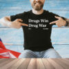 Drugs Win Drug War Onion Headline T-shirt