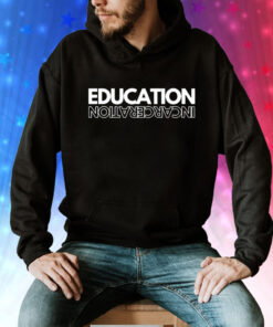 Education incarceration Tee Shirt