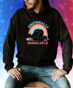 Emotionally Unavailable Tee Shirt