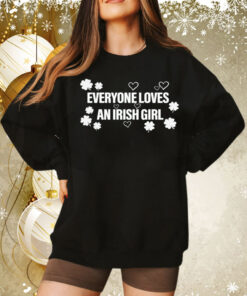 Everyone loves an irish girl Tee Shirt