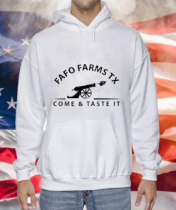 Fafo farms tx come and taste it Tee Shirt