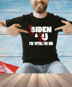 Fuck Biden and fuck you for voting for him T-shirt