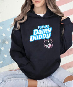 Future Dairy Daddy T-Shirt