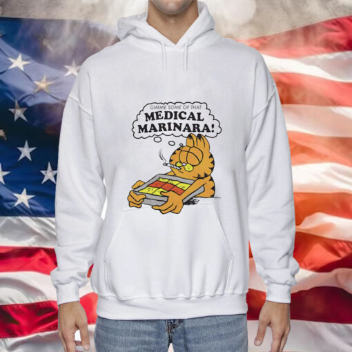 Garfield gimme some of that medical marinara Tee Shirt