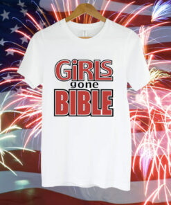 Girls gone bible Tee Shirt