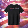 Go woke go broke Tee Shirt