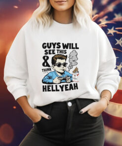 Guys will see this and think hell yeah kid Tee Shirt