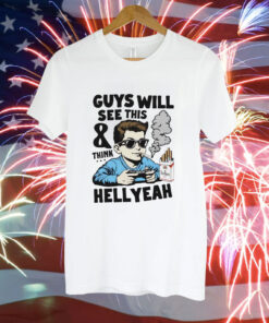 Guys will see this and think hell yeah kid Tee Shirt