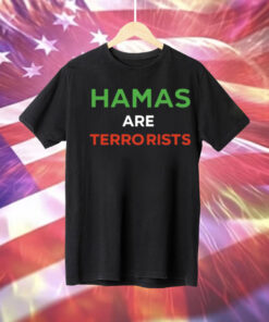 Hamas are terrorists please dont arrest me Tee Shirt