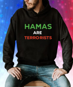 Hamas are terrorists please dont arrest me Tee Shirt