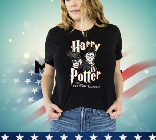 Harry Potter And The Chamber Is Loaded Shirt