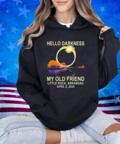 Hello Darkness My Old Friend Little Rock Arkansas April 8 2024 T-Shirt