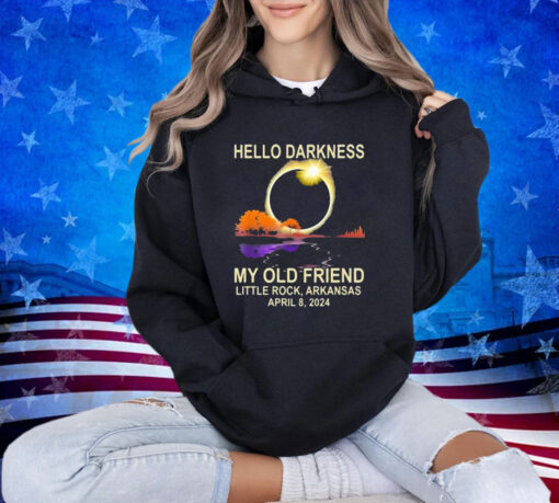 Hello Darkness My Old Friend Little Rock Arkansas April 8 2024 T-Shirt