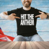 Hit the anthem T-Shirt
