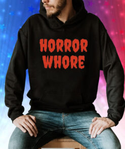 Horror whore Tee Shirt