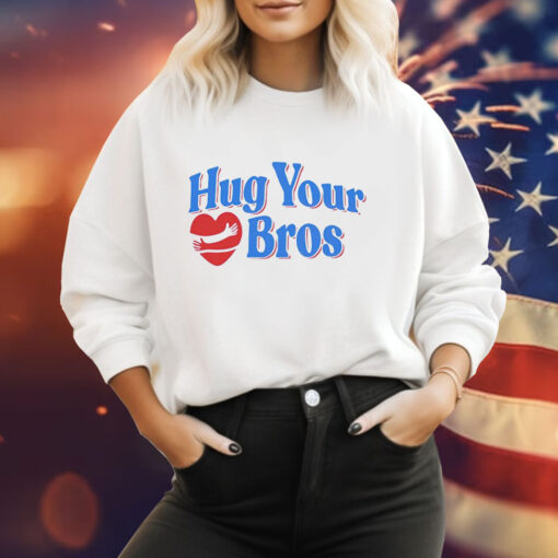 Hug your bros Tee Shirt