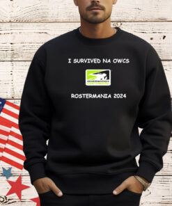 I Survived Na Owcs Rostermania 2024 T-shirt