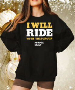 I Will Ride With This Group Tee Shirt